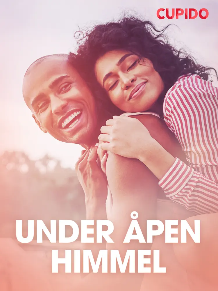 Under åpen himmel - erotiske noveller af Cupido