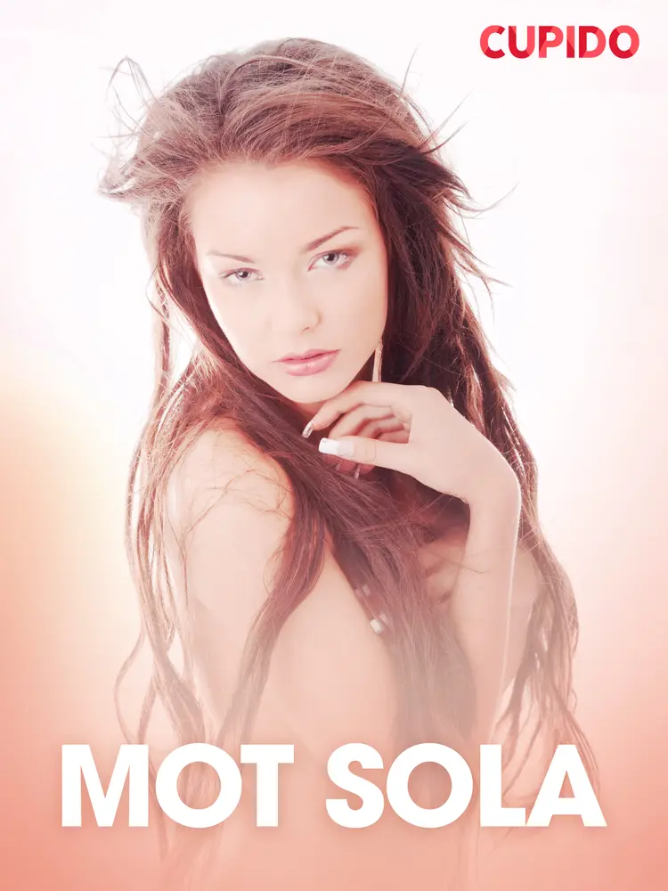 Mot sola - erotiske noveller af Cupido