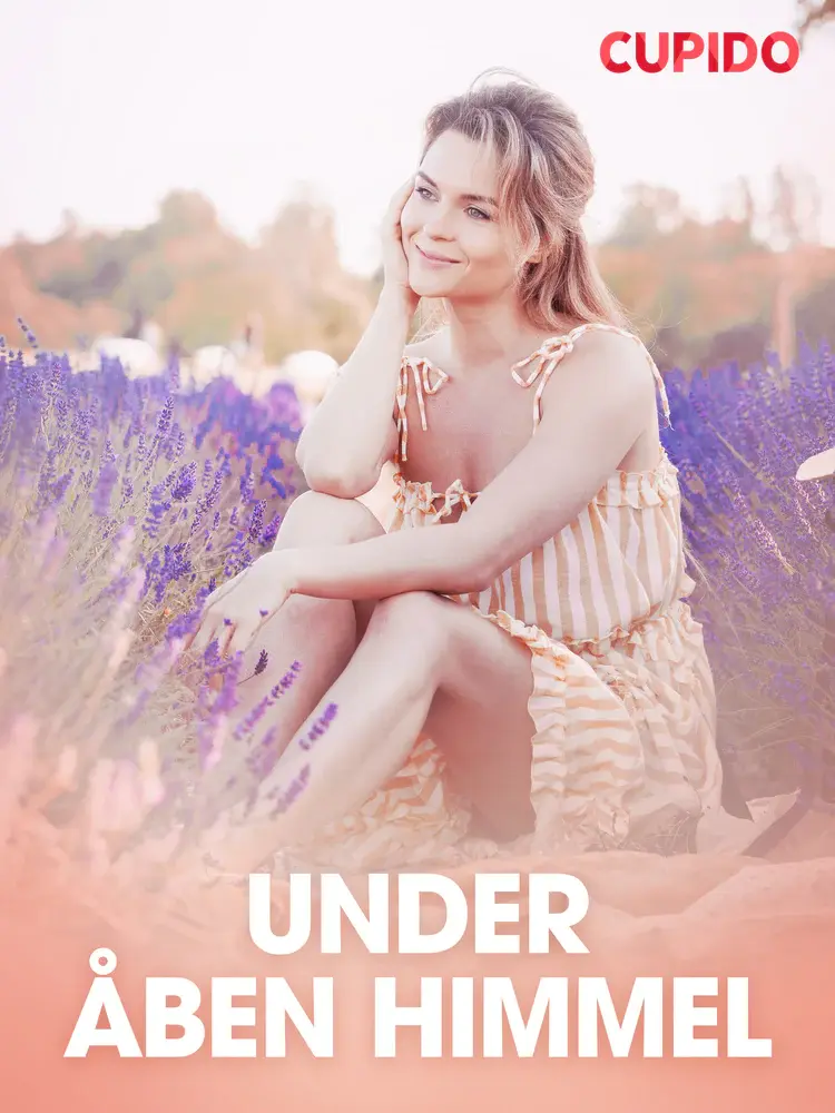 Under åben himmel - erotiske noveller af Cupido