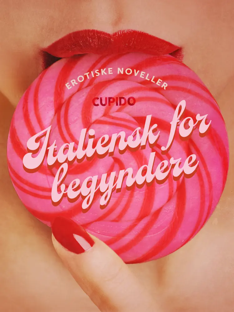 Italiensk for begyndere - erotiske noveller af Cupido