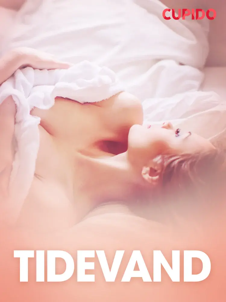 Tidevand - erotiske noveller af Cupido