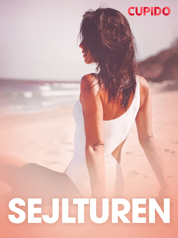 Sejlturen - erotiske noveller af Cupido