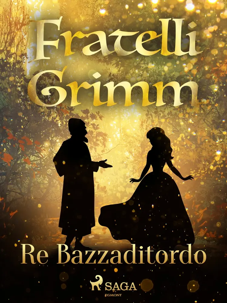 Re Bazzaditordo af Fratelli Grimm