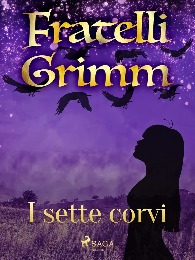 I sette corvi af Fratelli Grimm