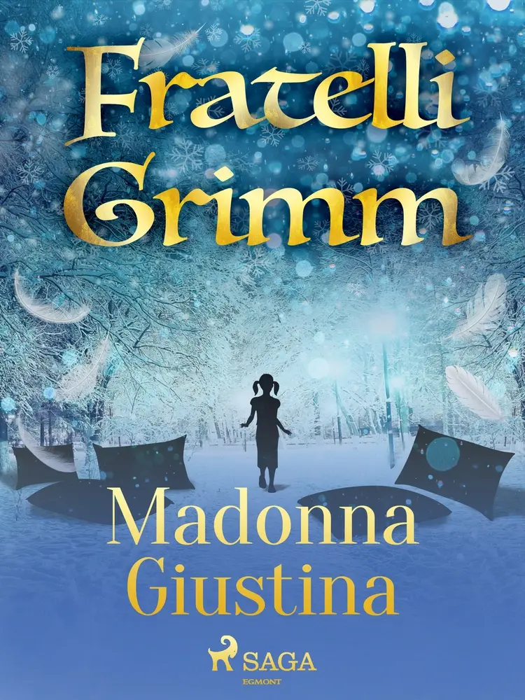 Madonna Giustina af Fratelli Grimm