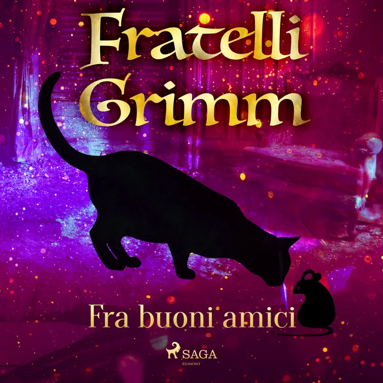 Fra buoni amici af Fratelli Grimm