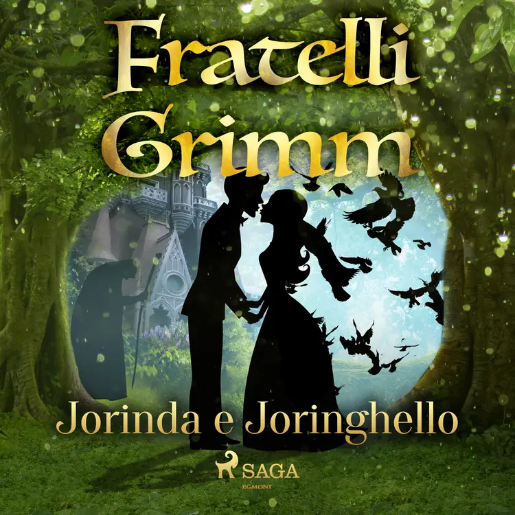 Jorinda e Joringhello af Fratelli Grimm