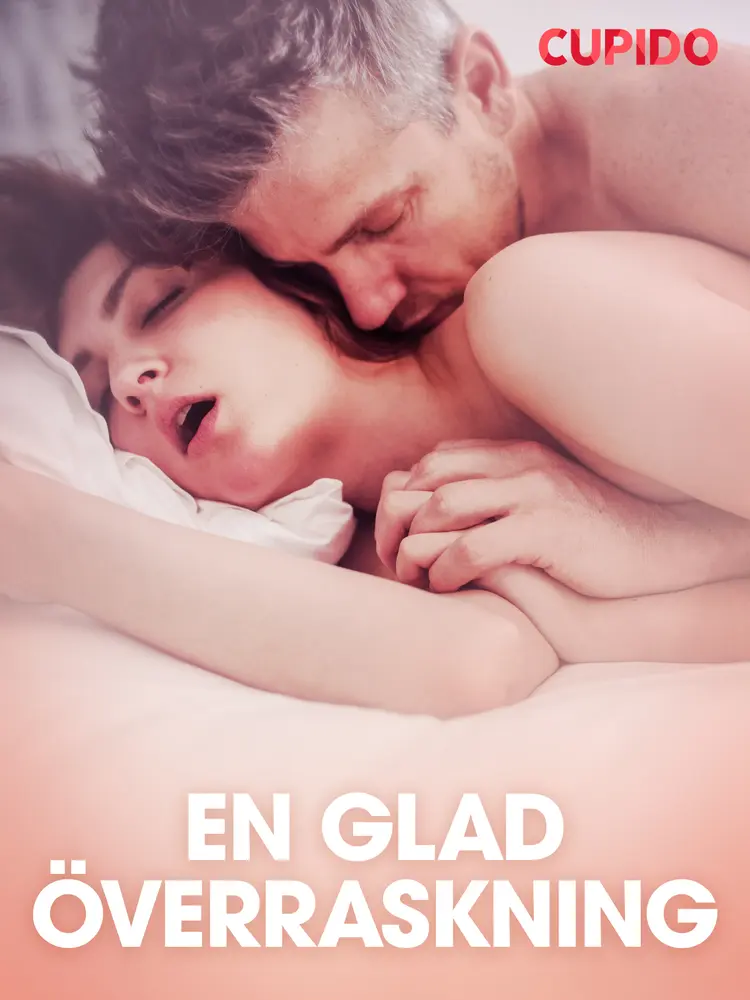En glad överraskning - erotiska noveller af Cupido
