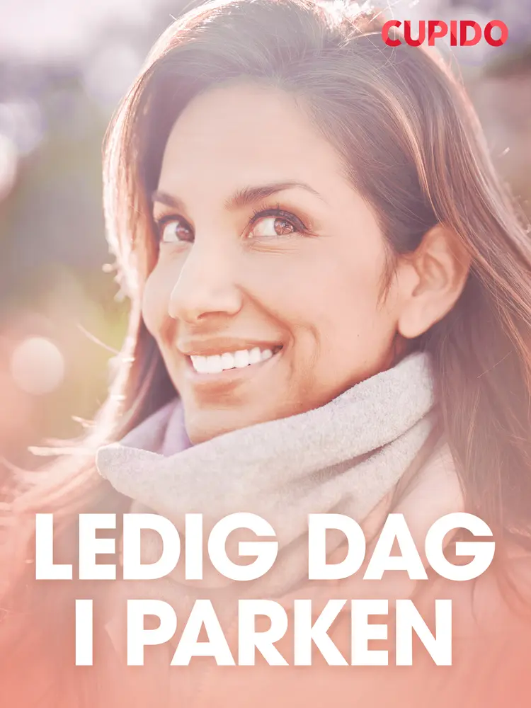 Ledig dag i parken - erotiska noveller af Cupido