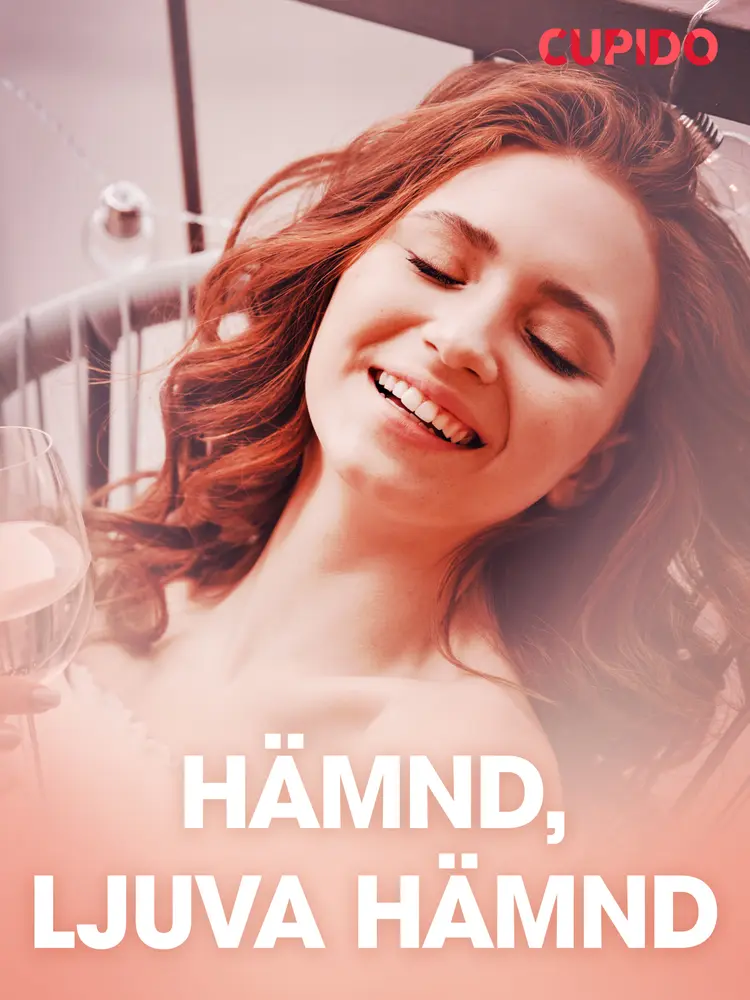 Hämnd, ljuva hämnd - erotiska noveller af Cupido