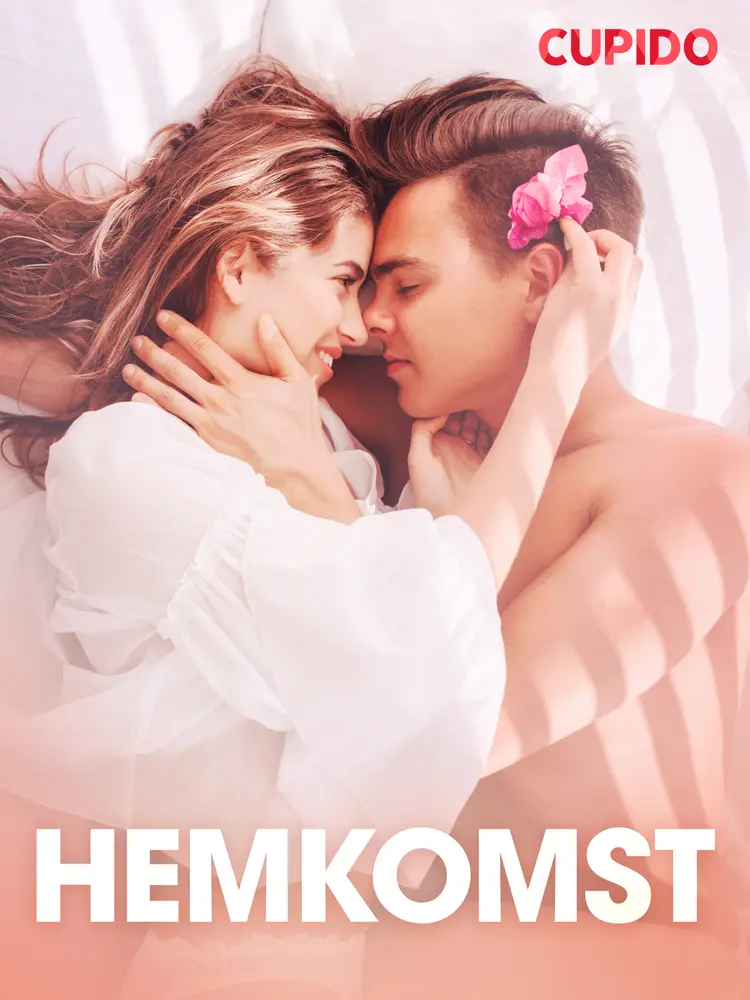 Hemkomst - erotiska noveller af Cupido