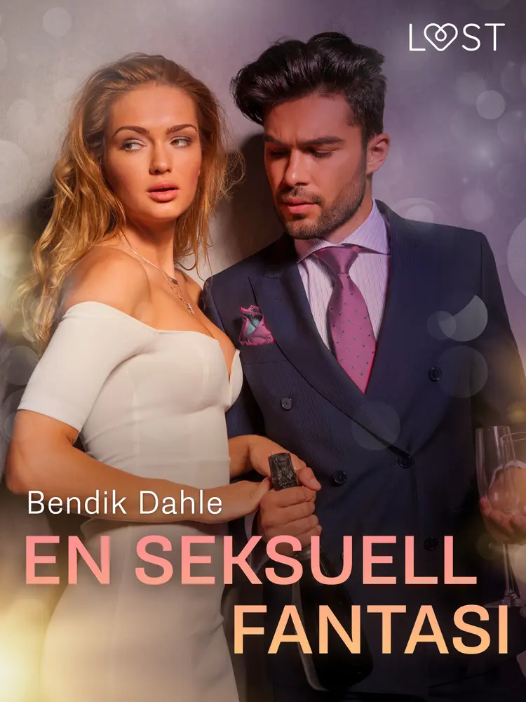 En seksuell fantasi - erotisk novelle af Bendik Dahle
