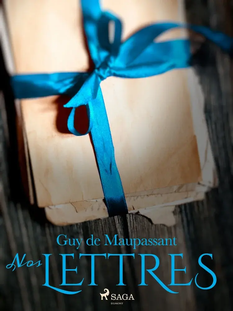 Nos lettres af Guy de Maupassant