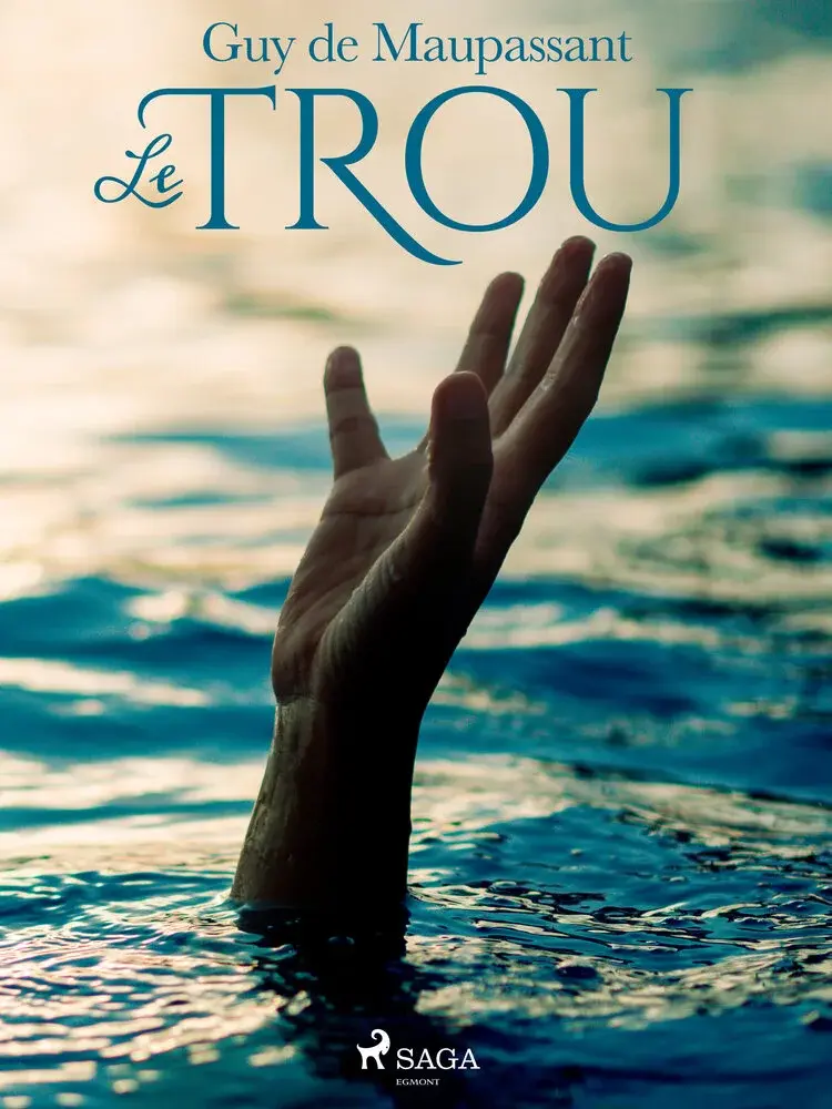 Le Trou af Guy de Maupassant