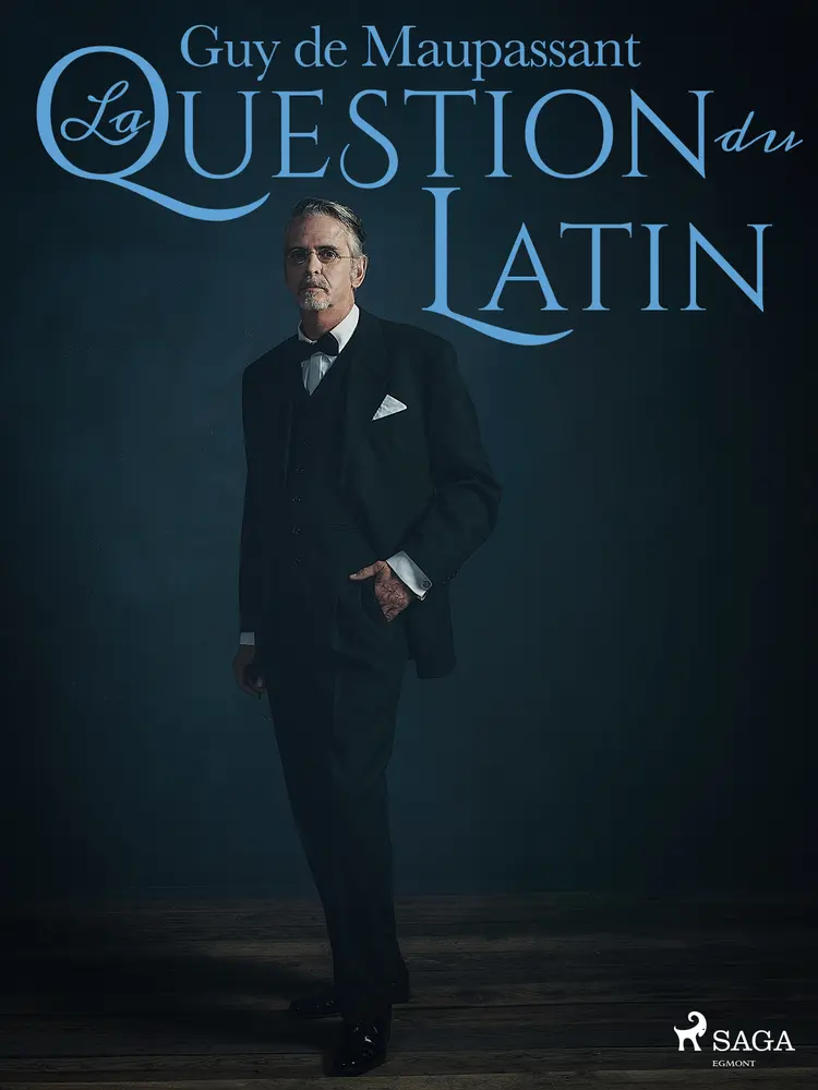 La Question du Latin af Guy de Maupassant