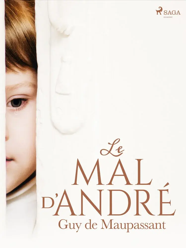Le Mal d'André af Guy de Maupassant