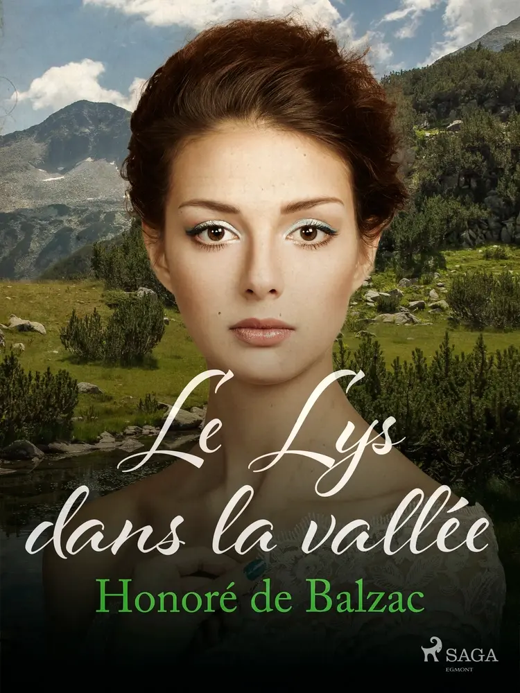 Le Lys dans la vallée af Honoré de Balzac