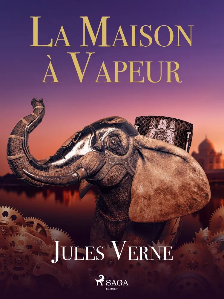 La Maison à Vapeur af Jules Verne