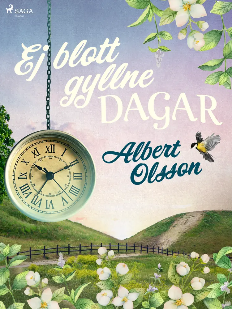 Ej blott gyllne dagar af Albert Olsson