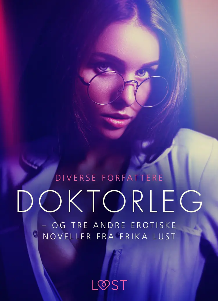 Doktorleg - og tre andre erotiske noveller fra Erika Lust 