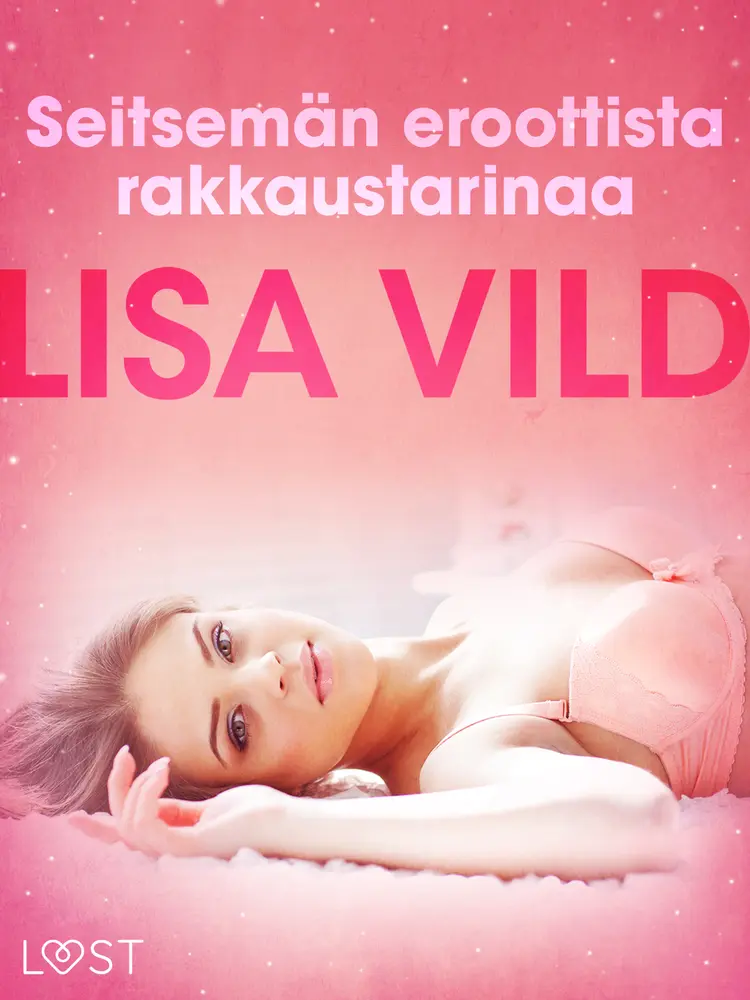 Seitsemän eroottista rakkaustarinaa af Lisa Vild