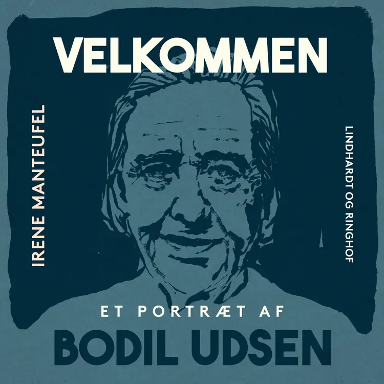 Velkommen. Et portræt af Bodil Udsen af Irene Manteufel