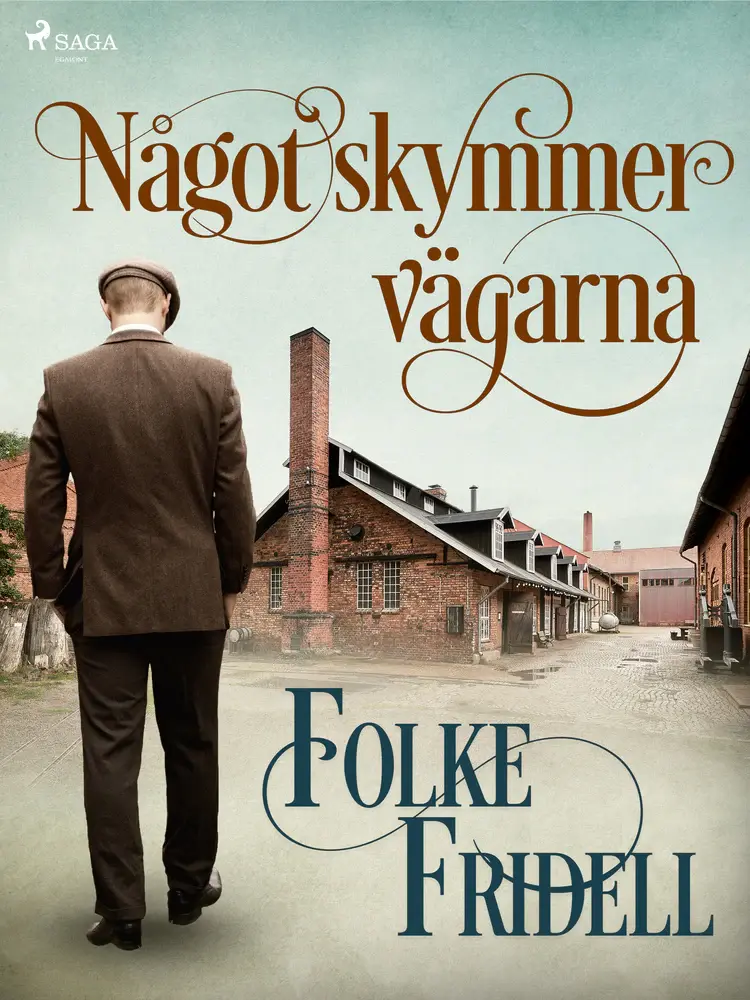 Något skymmer vägarna af Folke Fridell