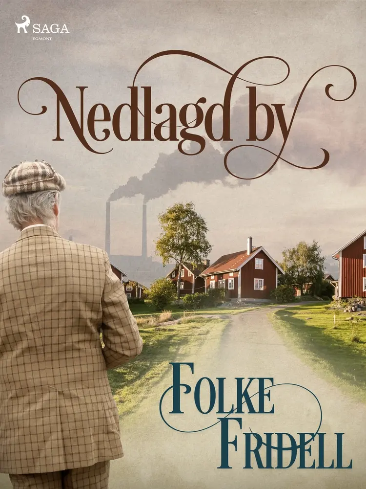 Nedlagd by af Folke Fridell