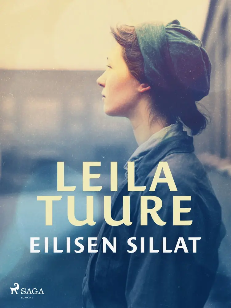 Eilisen sillat af Leila Tuure