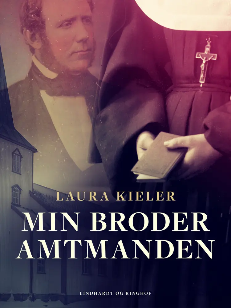 Min broder amtmanden af Laura Kieler