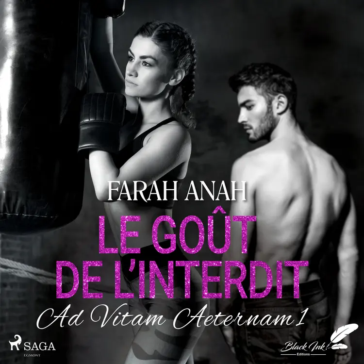 Ad Vitam Aeternam 1: Le Goût de l’interdit af Farah Anah