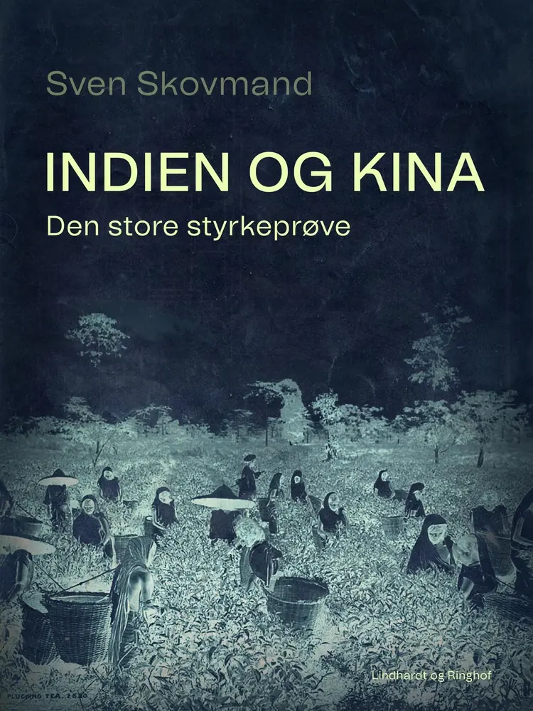 Indien og Kina. Den store styrkeprøve af Sven Skovmand