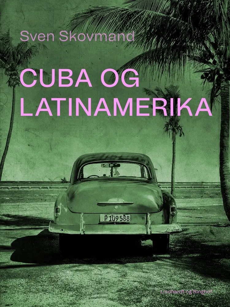 Cuba og Latinamerika af Sven Skovmand