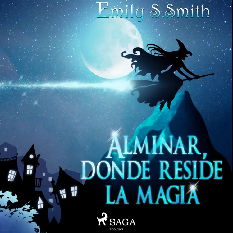 Alminar, donde reside la magia af Emily Smith