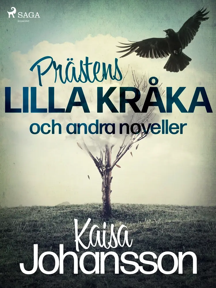 Prästens lilla kråka och andra noveller af Kaisa Johansson