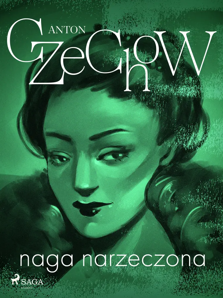 Naga narzeczona - zbiór opowiadań af Anton Czechow