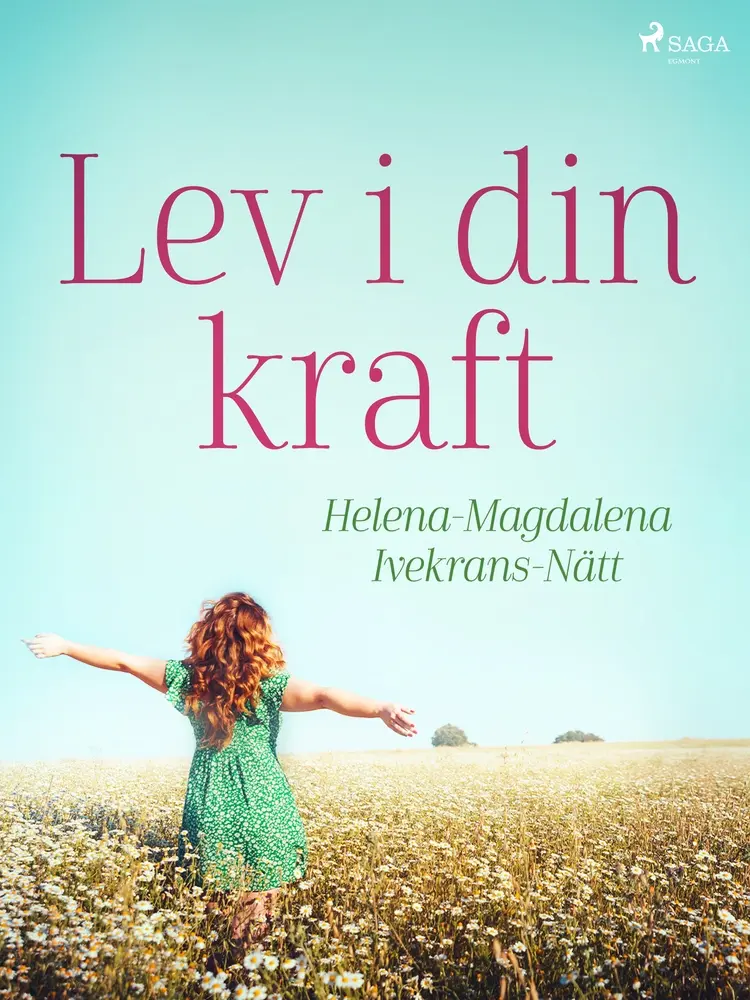 Lev i din kraft af Helena-Magdalena Ivekrans-Nätt