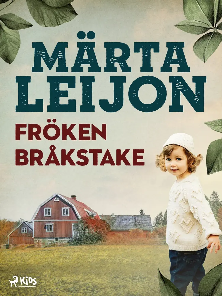 Fröken Bråkstake af Märta Leijon