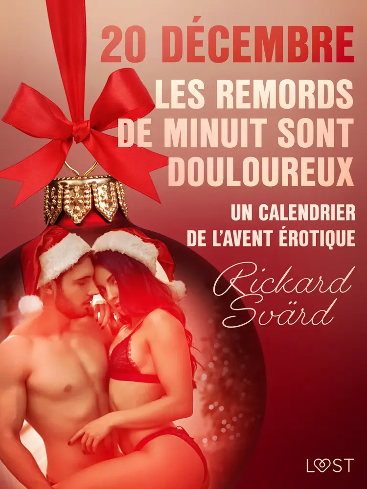 20 décembre : Les Remords de minuit sont douloureux - Un calendrier de l'Avent érotique af Rickard Svärd