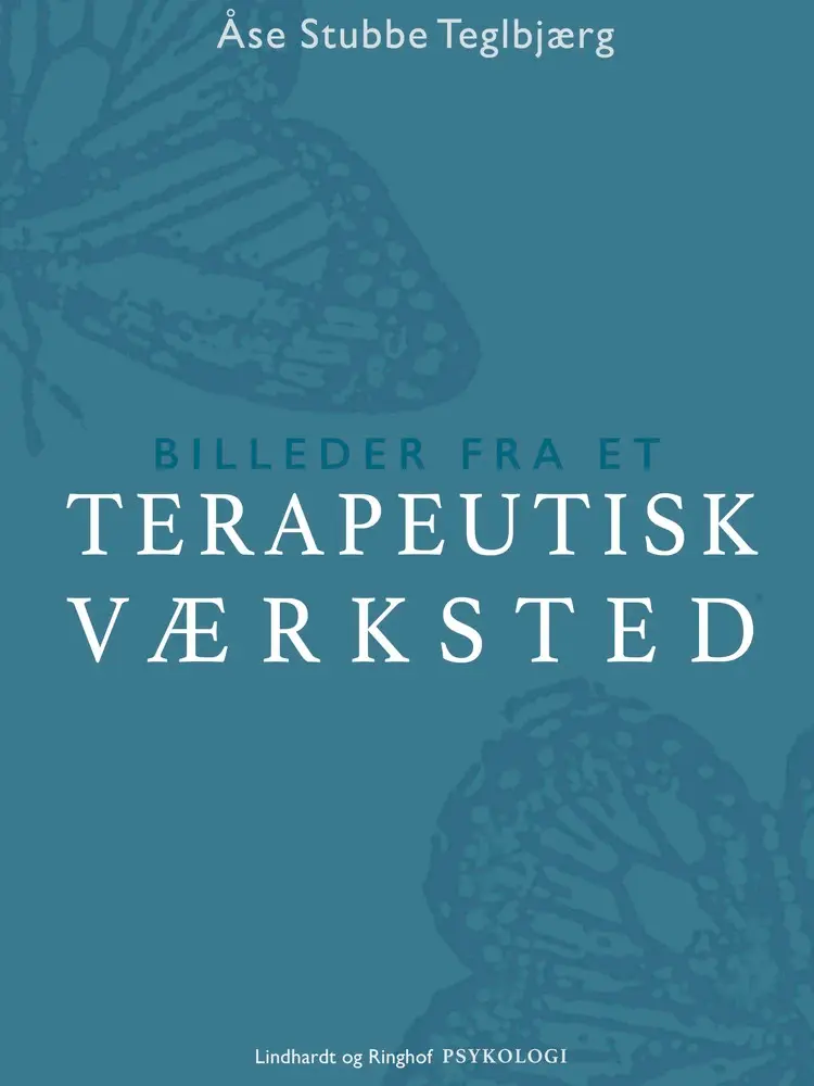 Billeder fra et terapeutisk værksted af Åse Stubbe Teglbjærg