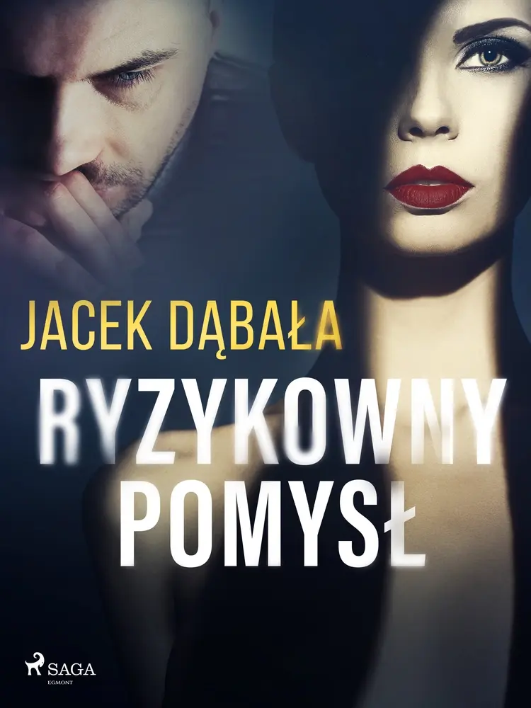 Ryzykowny pomysł af Jacek Dąbała