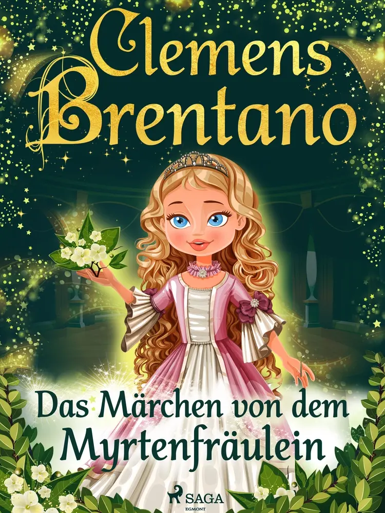 Das Märchen von dem Myrtenfräulein af Clemens Brentano