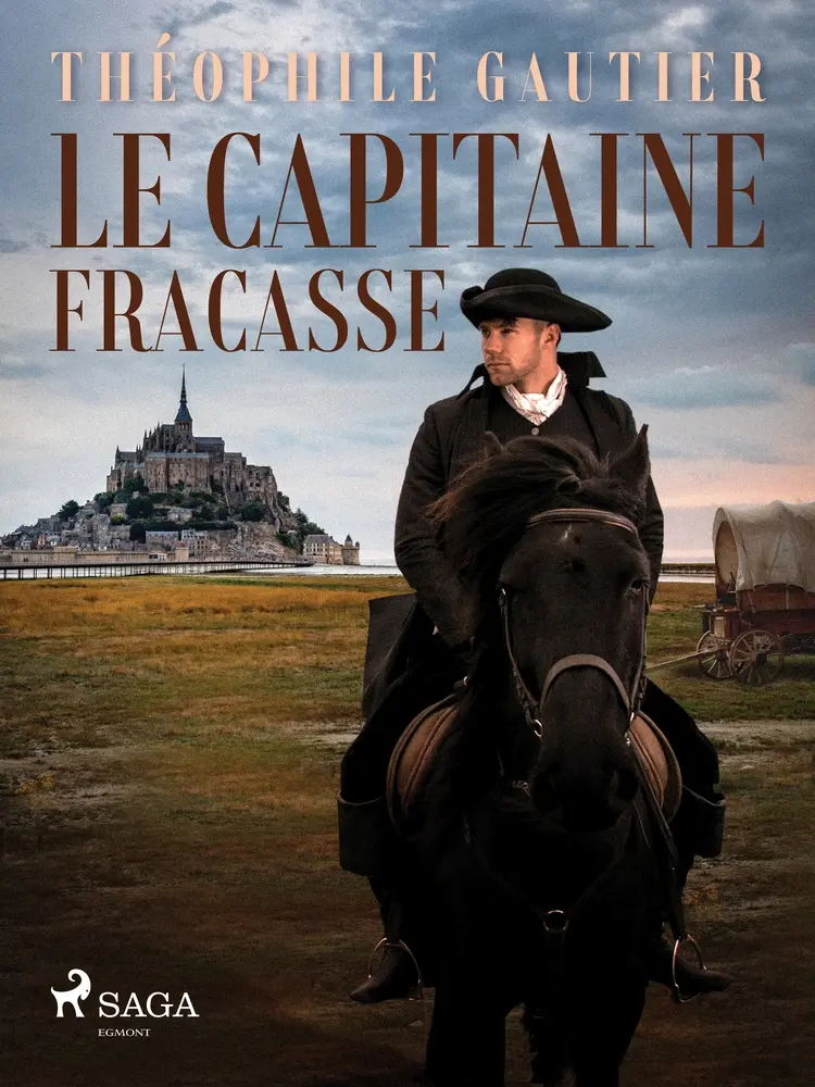 Le Capitaine Fracasse af Théophile Gautier