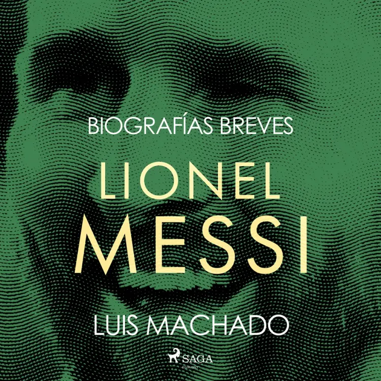 Biografías breves - Lionel Messi af Luis Machado