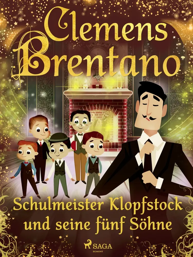 Schulmeister Klopfstock und seine fünf Söhne af Clemens Brentano