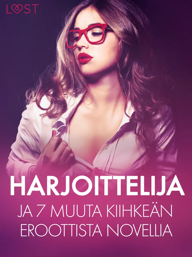 Harjoittelija ja 7 muuta kiihkeän eroottista novellia af Camille Bech