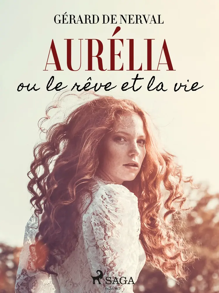 Aurélia ou le Rêve et la Vie af Gérard De Nerval
