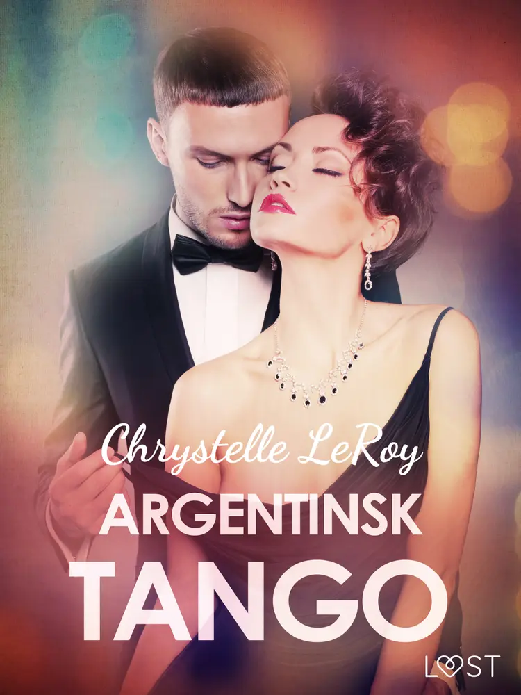 Argentinsk tango - erotisk novell af Chrystelle Leroy