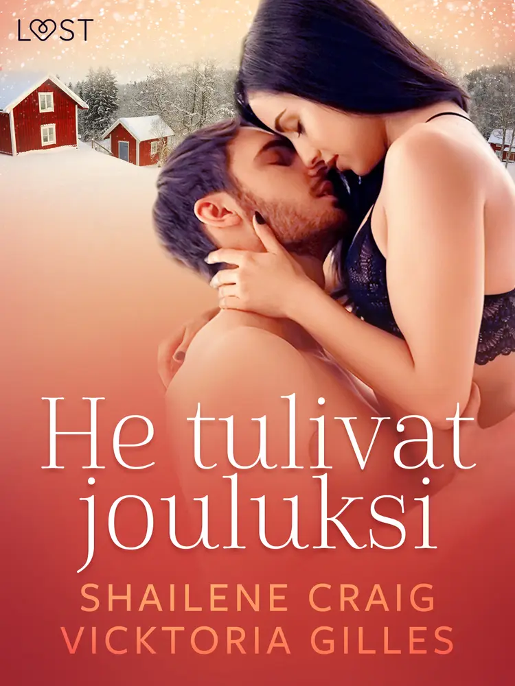 He tulivat jouluksi - Eroottinen joulukertomus af Vicktoria Gilles