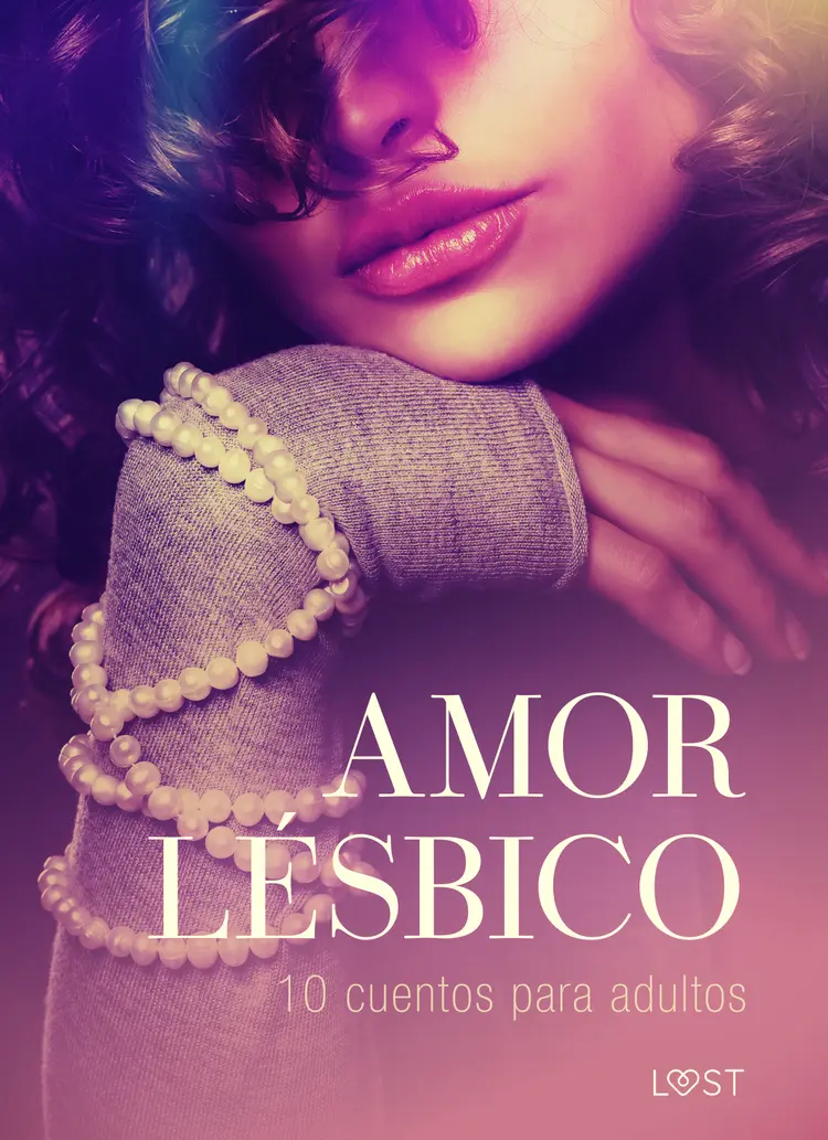 Amor lésbico: 10 cuentos para adultos af Camille Bech